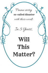 In 5 years, will what you're going through even matter?  Welcome to Inspiration Tuesday #3!