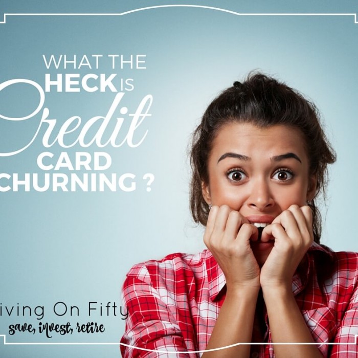 What The Heck Is Credit Card Churning?