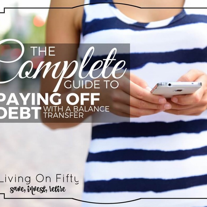 The Complete Guide To Paying Off Credit Card Debt With A Balance Transfer