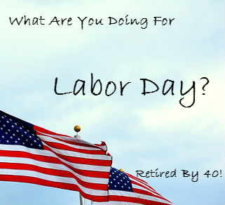 What Are You Doing For Labor Day?