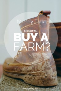 should we buy a farm?