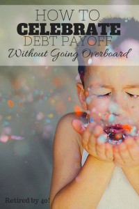 The key to celebrate debt payoff without going overboard is to use the S.M.A.R.T method - just like when you set your debt payoff goals!