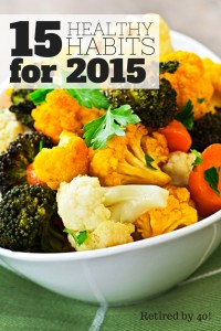 Get the New Year off to the right start with these 15 Health Habits for 2015.  Start today!