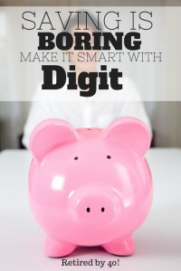 Let's face it: saving is boring.  What is your could make saving so painless, you wouldn't even miss the money?  You can with Digit...