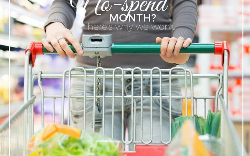 Thinking About A No Spend Month?  Here’s Why We Won’t