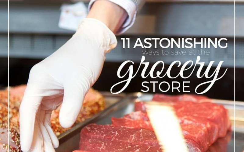 11 Astonishing Ways To Save At The Grocery Store