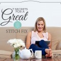 When you think of Stitch Fix, do you think about saving money? Well I do, and here's why: 7 Insider Secrets For A Great Stitch Fix