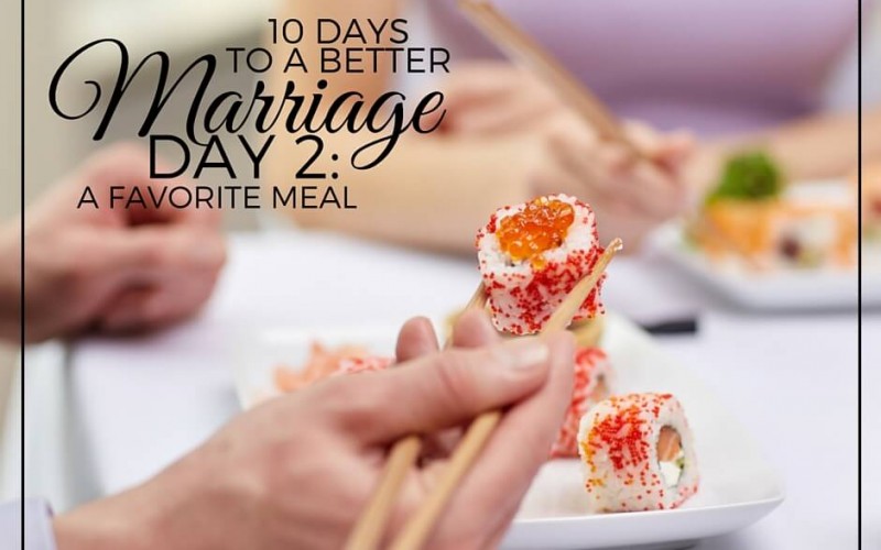 10 Days To A Better Marriage: A Favorite Meal