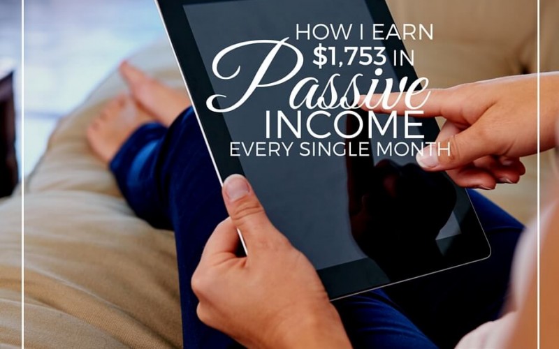 How I Earn $1,753 In Passive Income Every Single Month