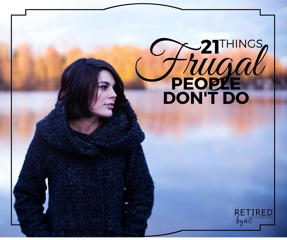 21 Things Frugal People Don't Do FB (1)