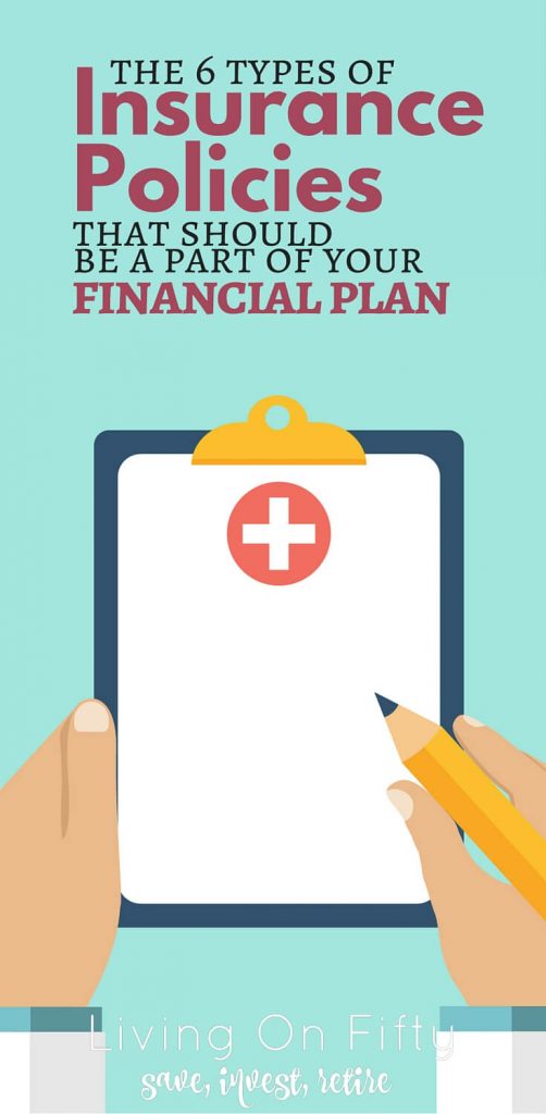 Have you covered every contingency? It may seem like a lot, but there are 6 different types of insurance policies you should have as a part of your financial plan. Here's why: