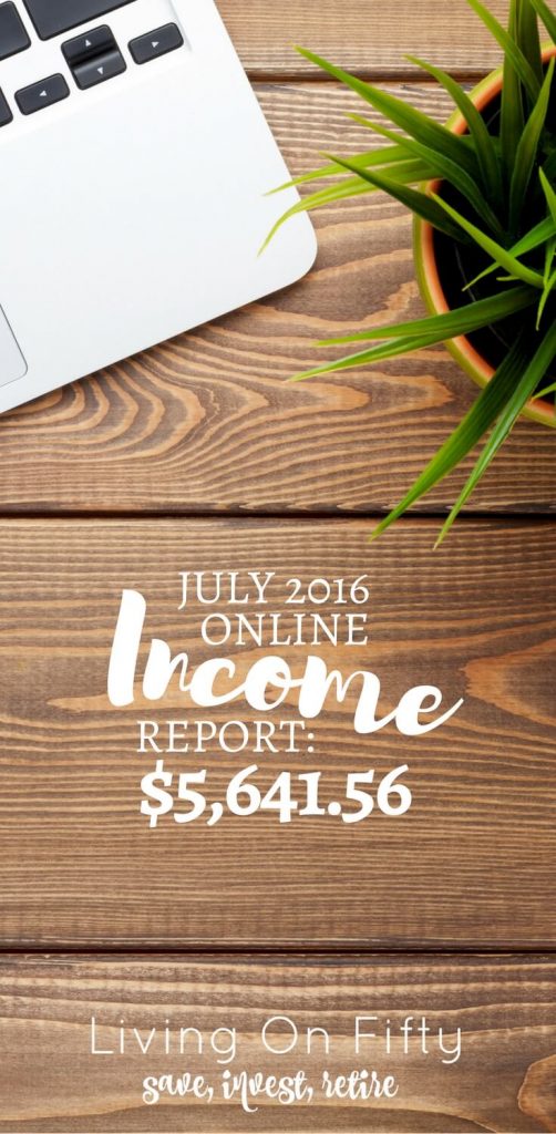 July 2016 Income Report; $5,641.56 in online income and working smarter not harder!